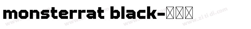 monsterrat black字体转换 monsterrat black字体转换